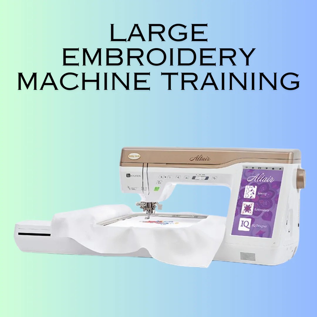 Large Embroidery Machine Training Brother, Babylock, Bernina Ryan’s