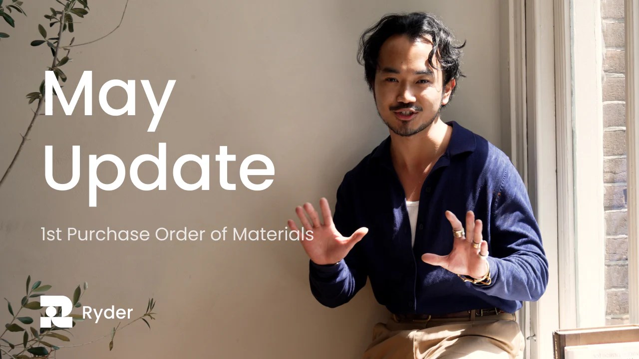 Ryder May Update - 1st Purchase Order of Materials
