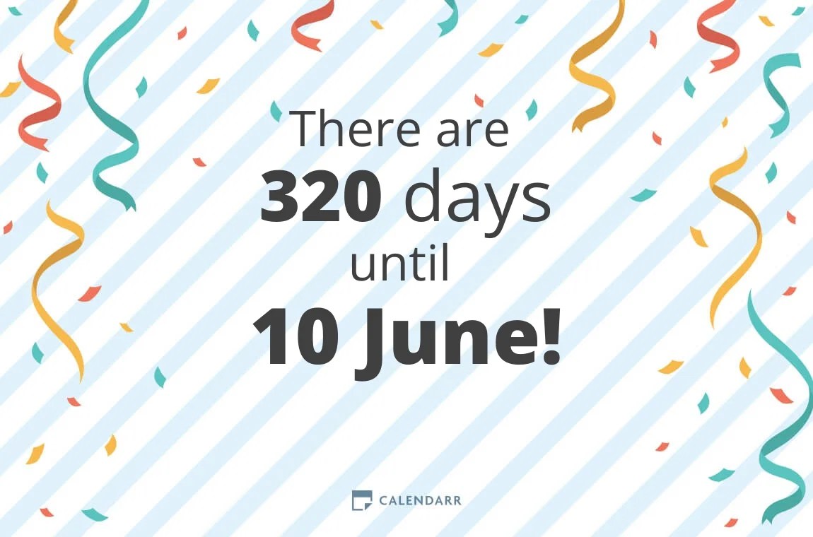 How many days until 10 June Calendarr