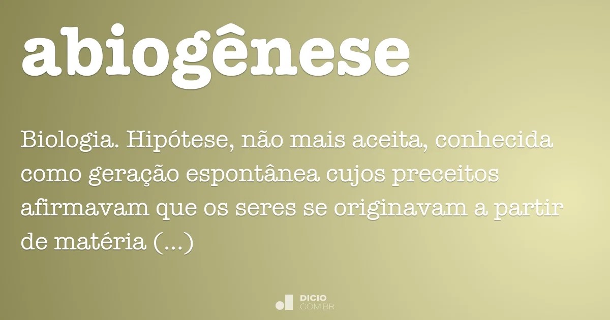 Abiogênese Dicio, Dicionário Online de Português