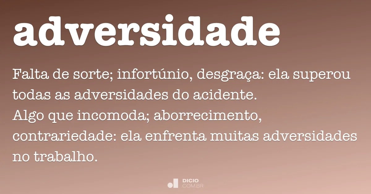 Adversidade Dicio, Dicionário Online de Português