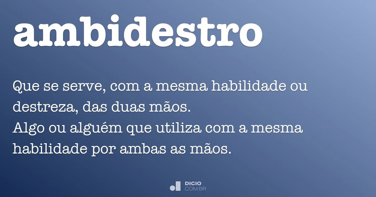 Ambidestro Dicio, Dicionário Online de Português