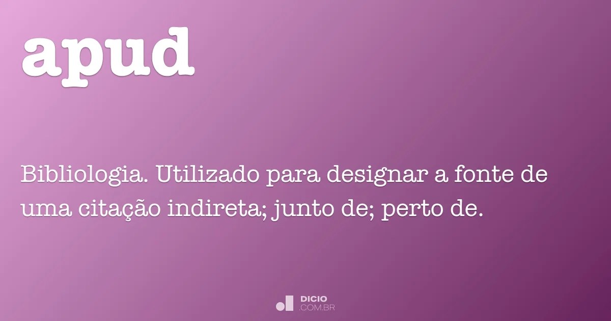 Apud Dicio Dicionario Online De Portugues