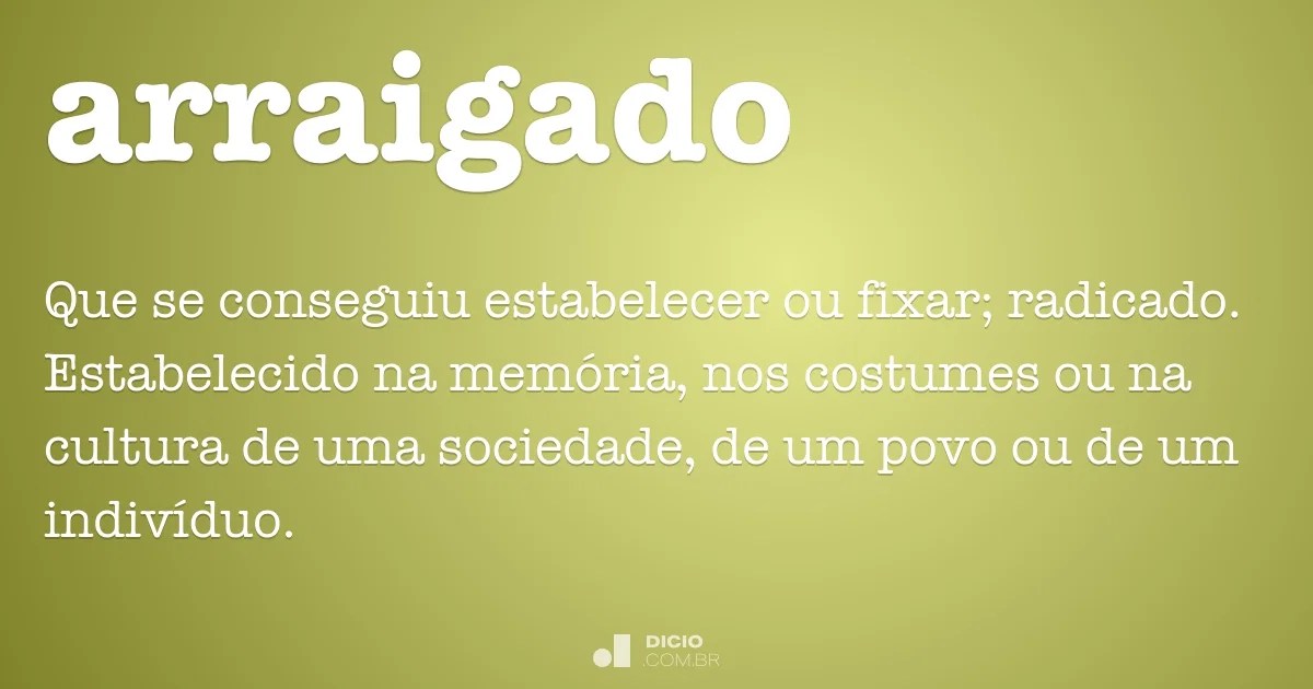 Arraigado Dicio, Dicionário Online de Português