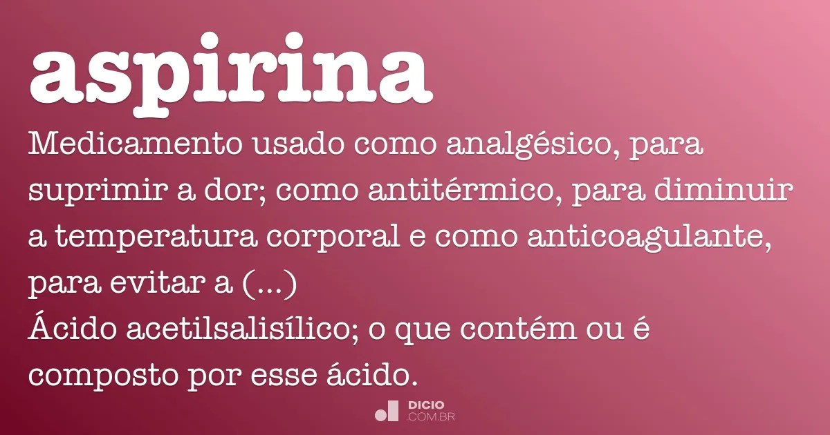 Aspirina Dicio, Dicionário Online de Português