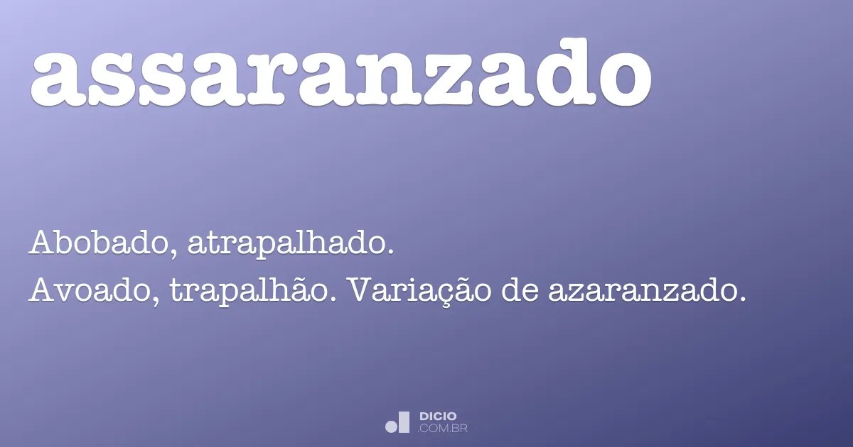 Assaranzado Dicio, Dicionário Online de Português