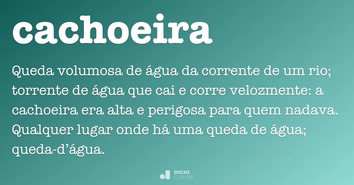 Cachoeira Dicio, Dicionário Online de Português