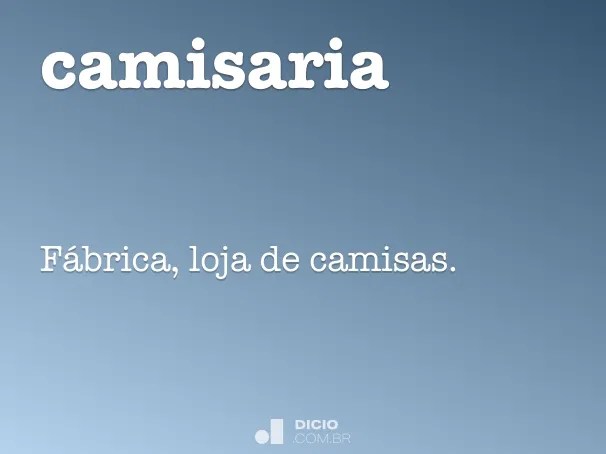 Camisaria Dicio, Dicionário Online de Português