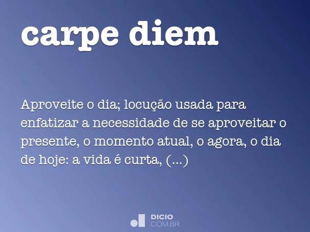 Carpe diem Dicio, Dicionário Online de Português
