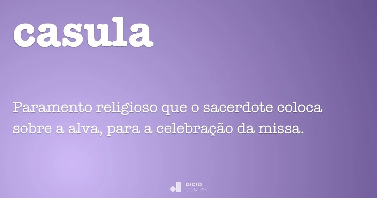 Casula Dicio, Dicionário Online de Português