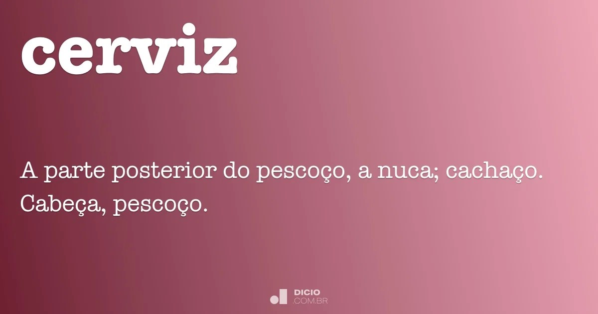 Cerviz Dicio, Dicionário Online de Português