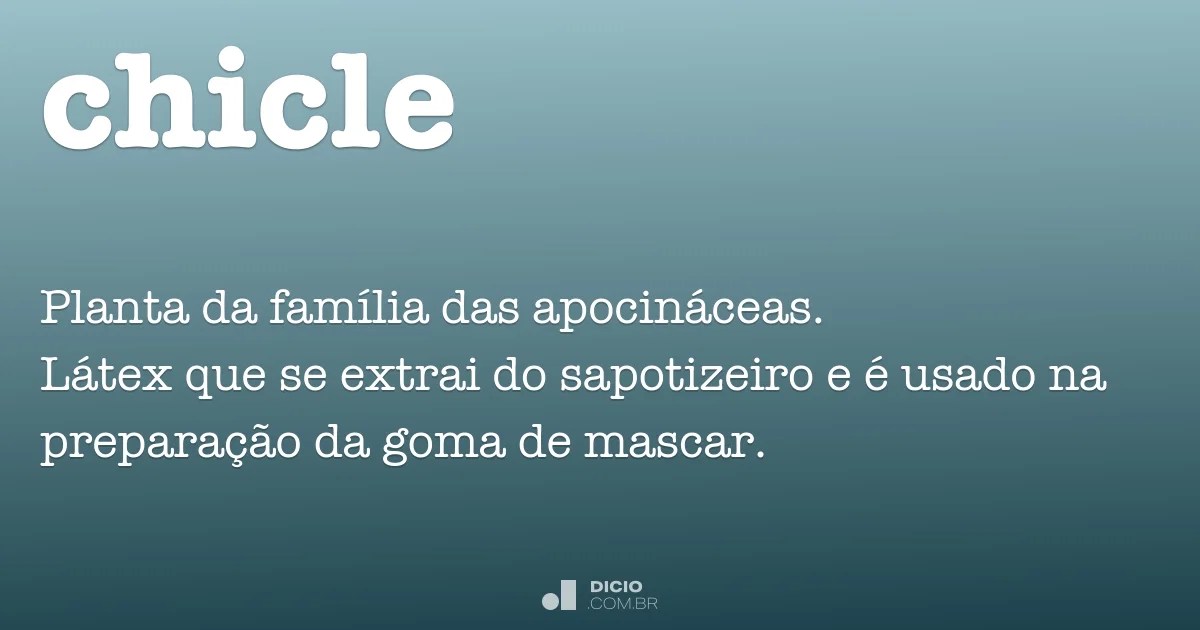 Chicle Dicio, Dicionário Online de Português