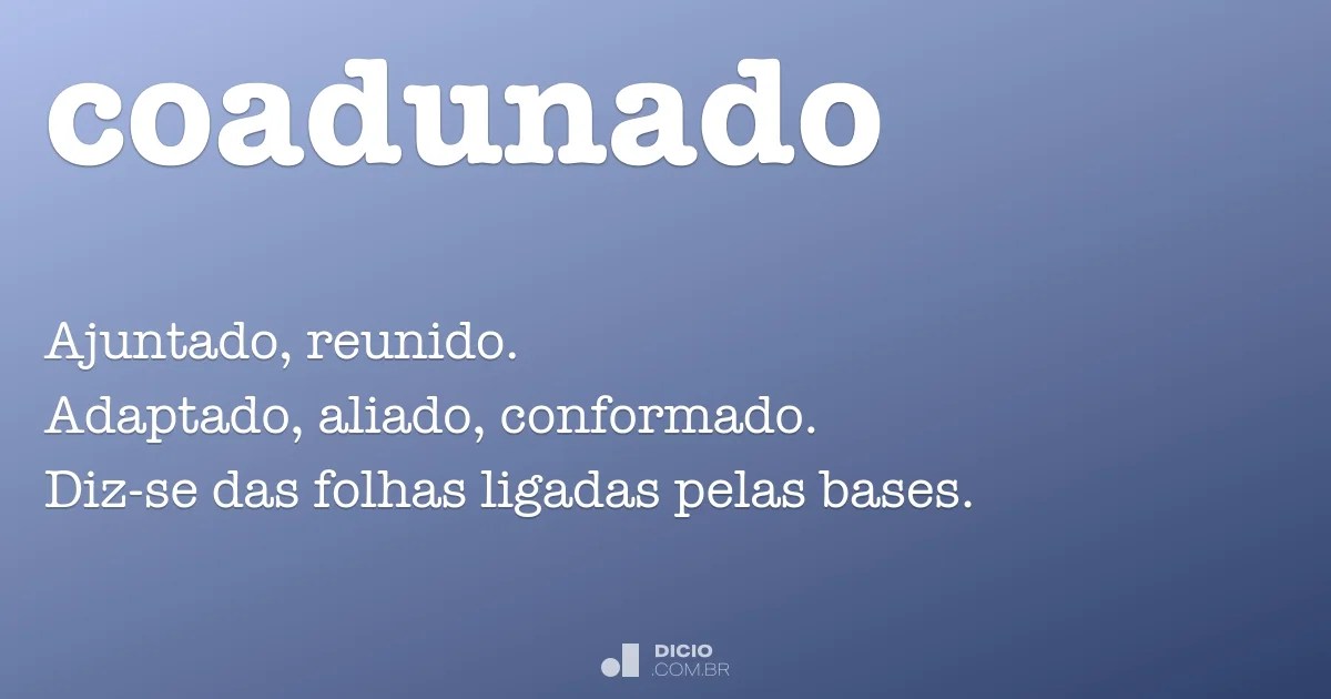 Coadunado Dicio, Dicionário Online de Português
