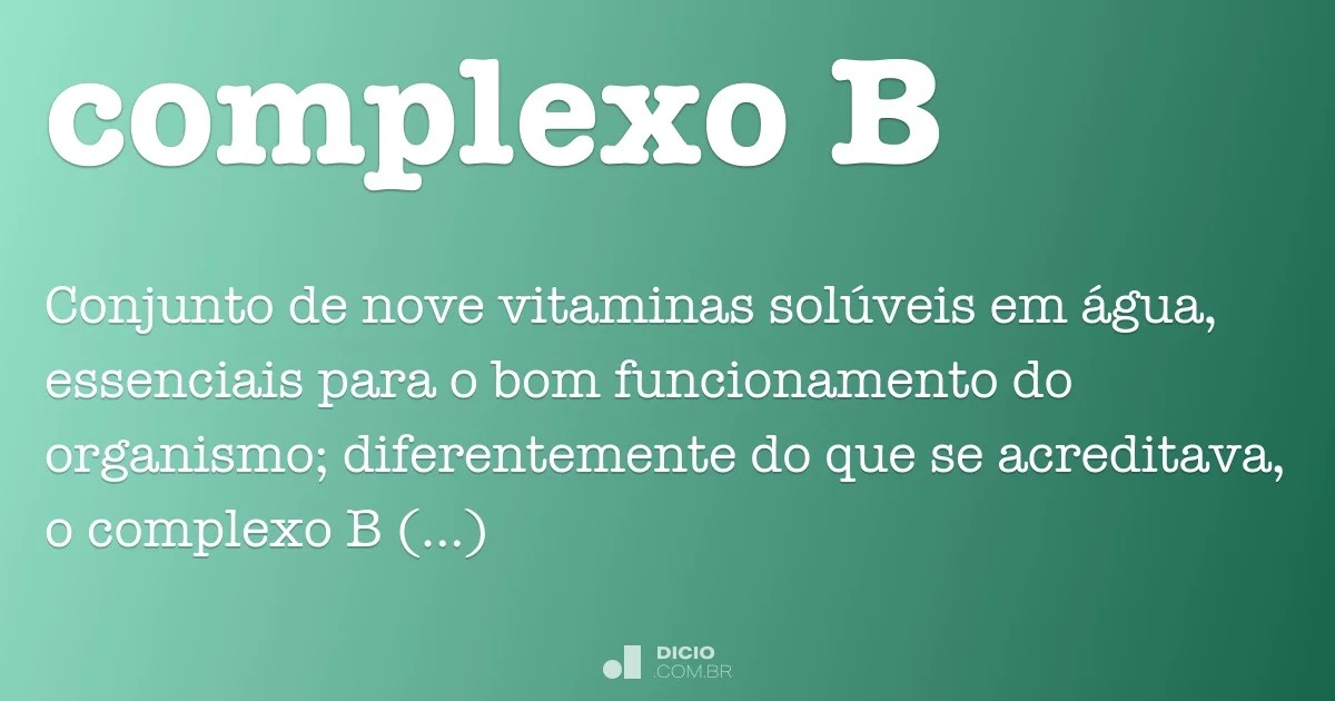 Complexo B Dicionário Online de Português