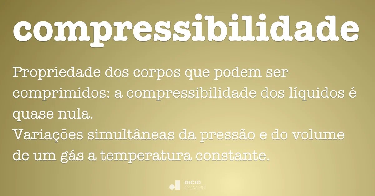 Compressibilidade Dicio, Dicionário Online de Português