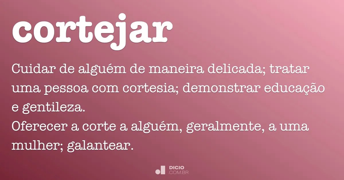 Cortejar Dicio, Dicionário Online de Português