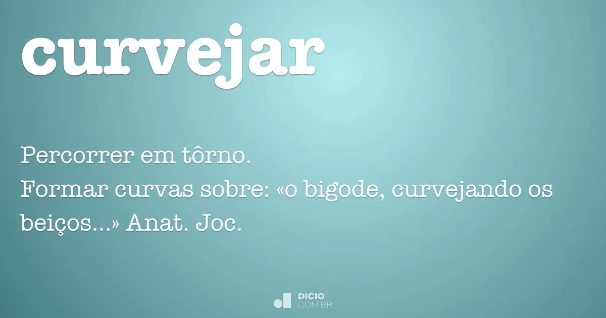 Curvejar Dicio, Dicionário Online de Português