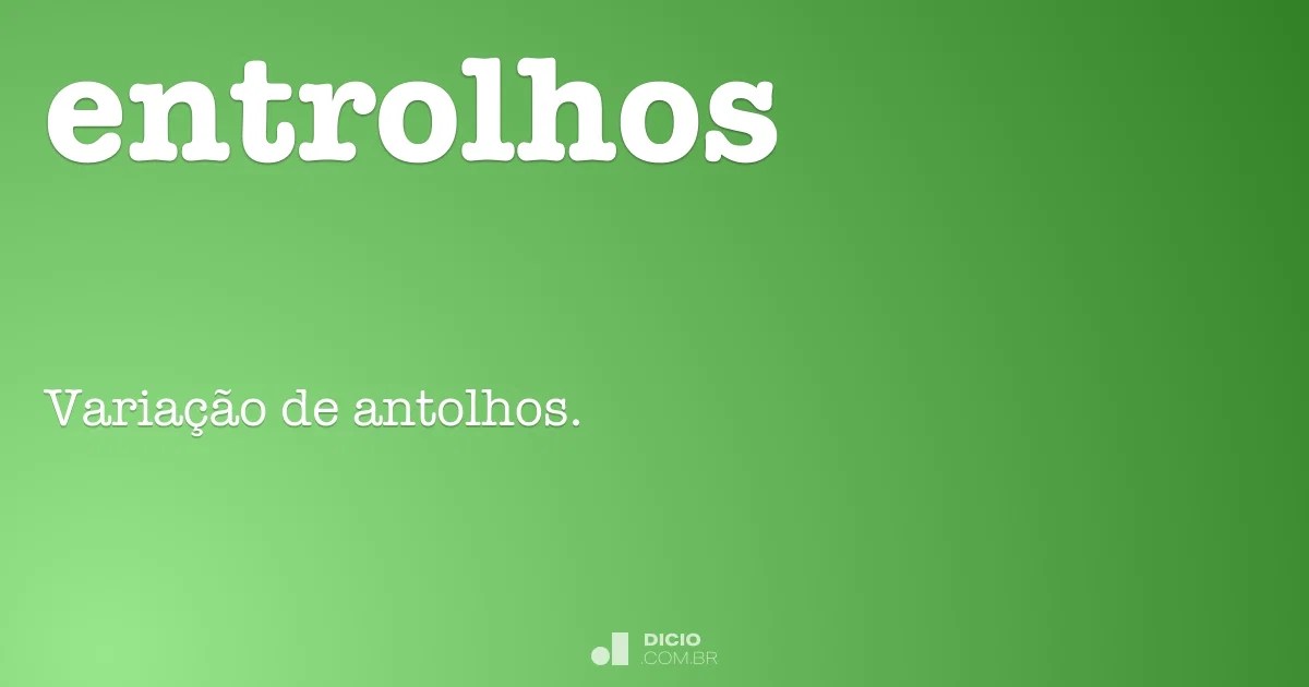 Entrolhos Dicio, Dicionário Online de Português