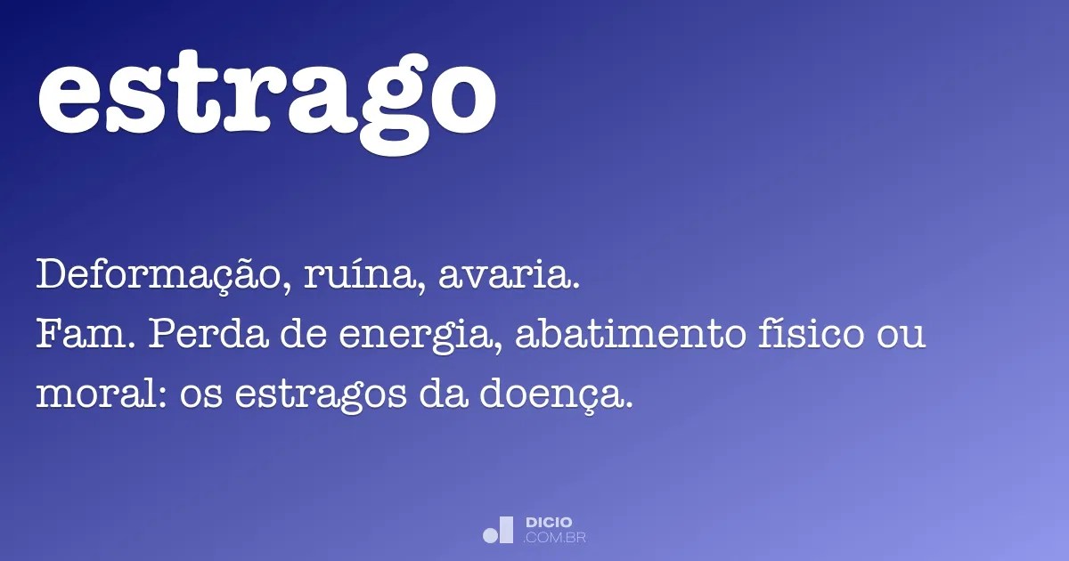 Estrago Dicio, Dicionário Online de Português