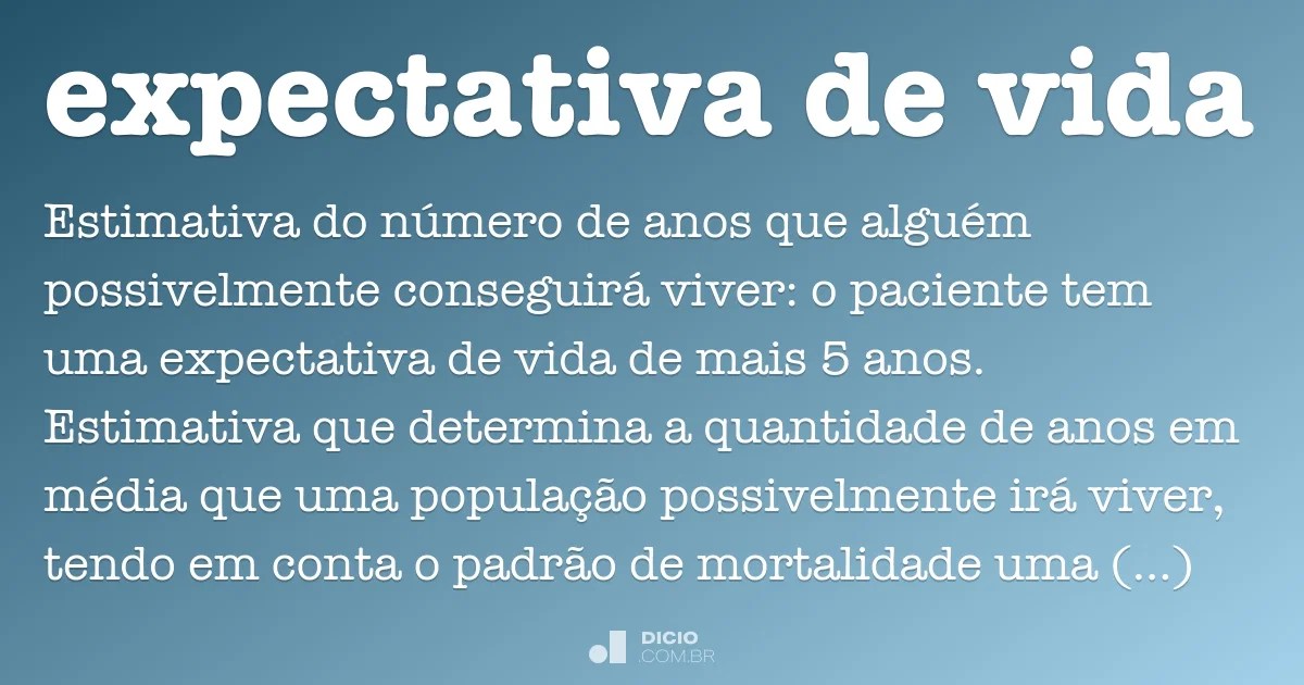 Expectativa de vida Dicio, Dicionário Online de Português