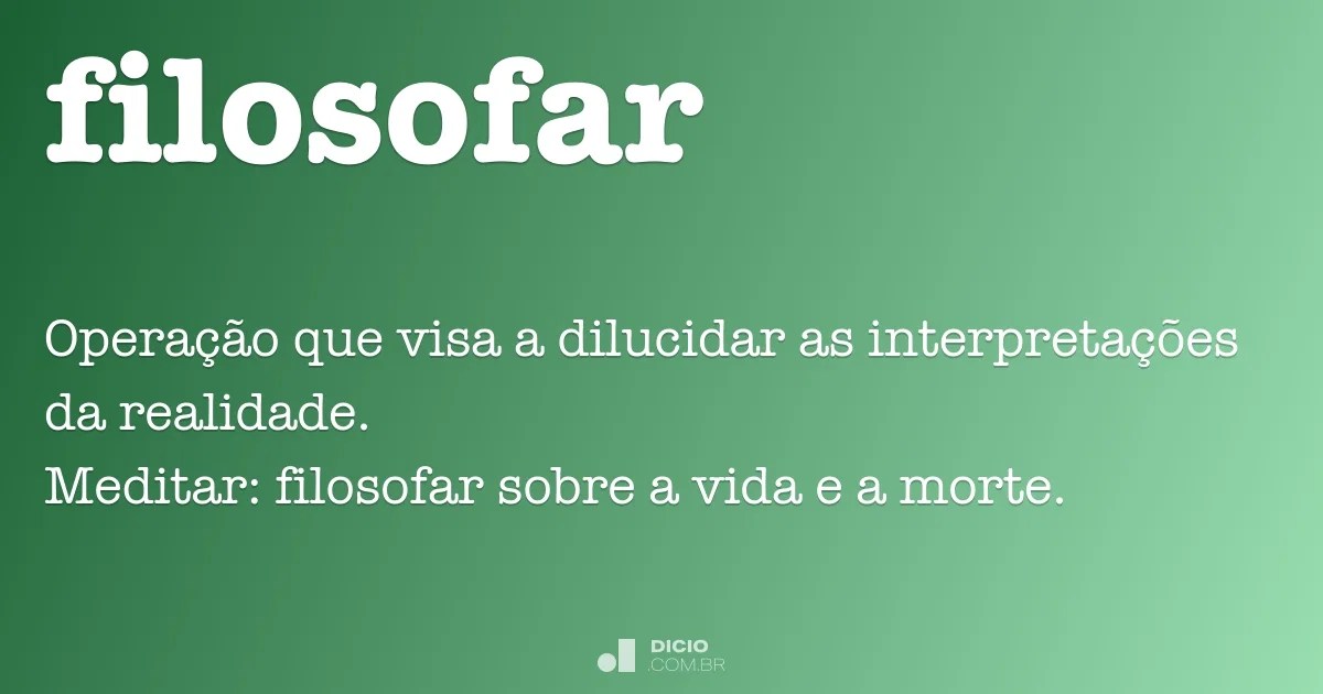 Filosofar Dicio, Dicionário Online de Português