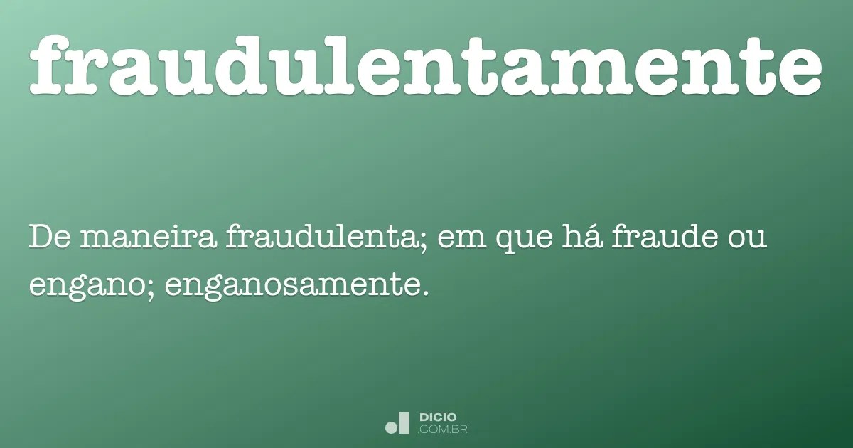 Fraudulentamente Dicio, Dicionário Online de Português