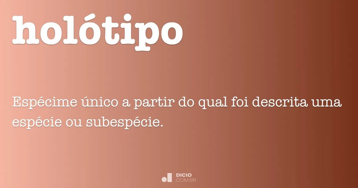 Holótipo Dicio, Dicionário Online de Português