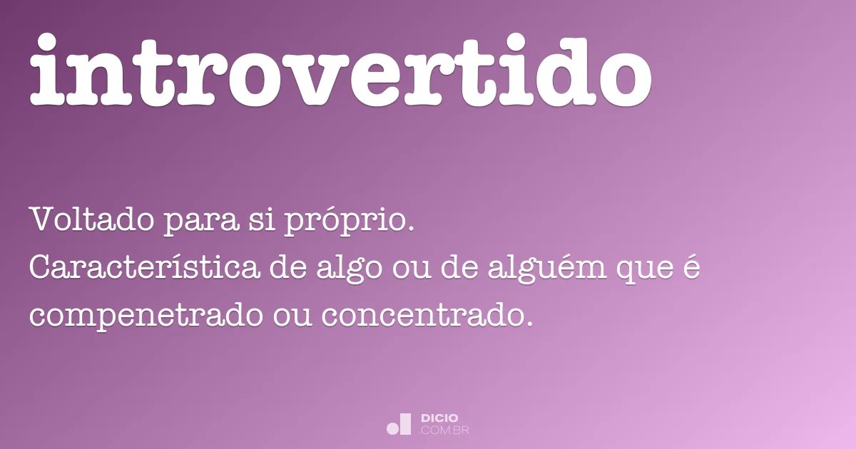 Introvertido Dicio, Dicionário Online de Português