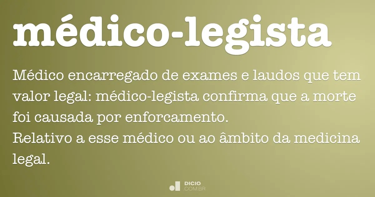 Médicolegista Dicio, Dicionário Online de Português