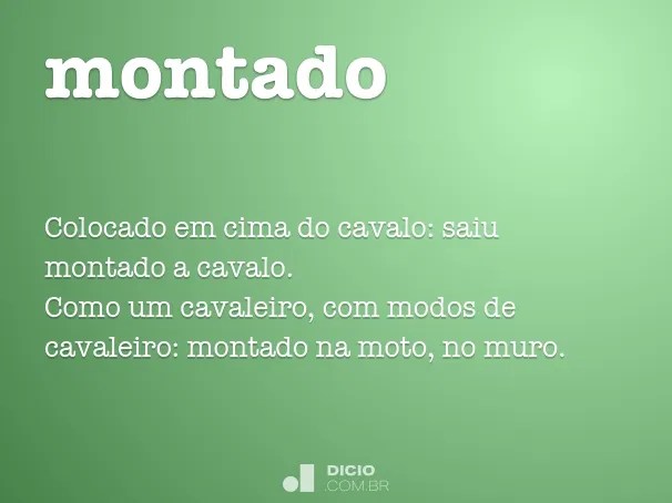 Montado - Dicio, Dicionário Online de Português