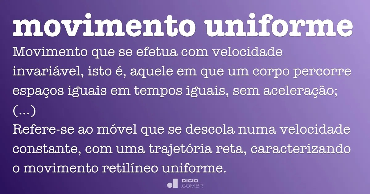 Movimento uniforme Dicio, Dicionário Online de Português