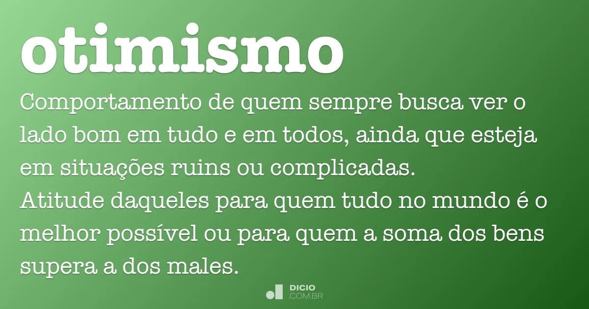 Otimismo Dicio, Dicionário Online de Português