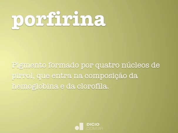 Porfirina Dicio, Dicionário Online de Português
