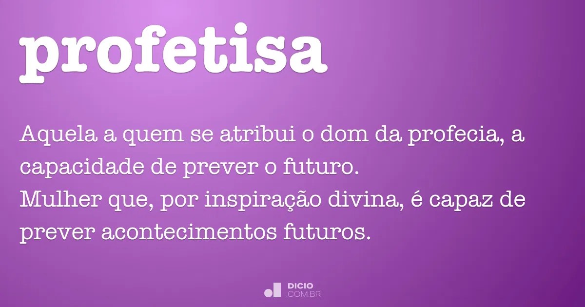 Profetisa Dicio, Dicionário Online de Português