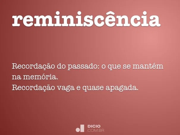 Reminiscência Dicio, Dicionário Online de Português