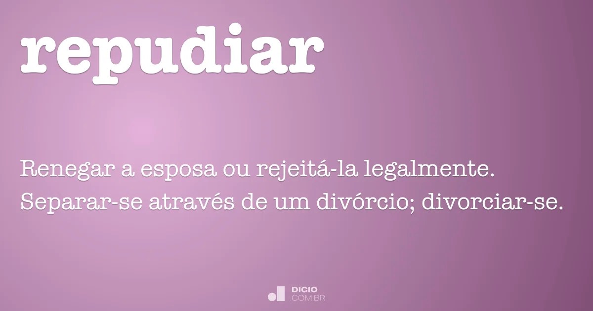 O Que Significa Repudiar
