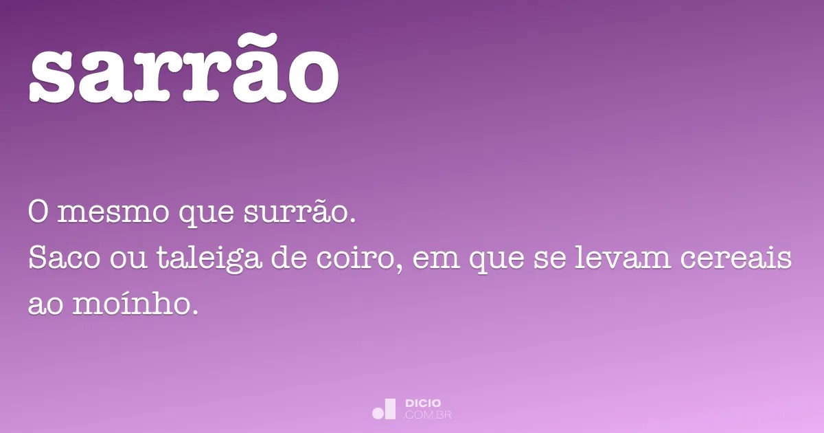 Sarrão Dicio, Dicionário Online de Português