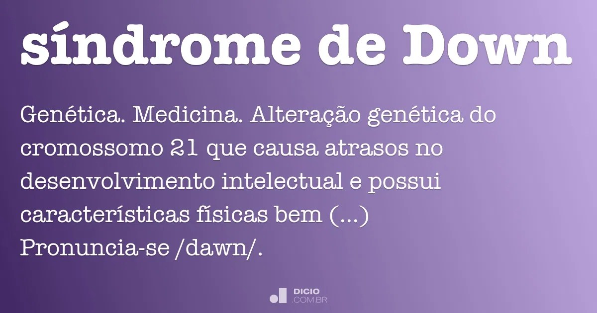 Síndrome de Down Dicio, Dicionário Online de Português