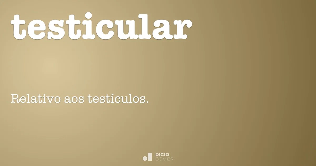 Testicular Dicio, Dicionário Online de Português