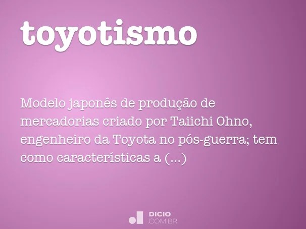Toyotismo Dicio, Dicionário Online de Português