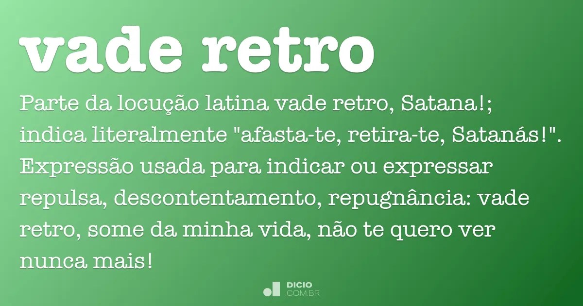 Vade retro Dicio, Dicionário Online de Português