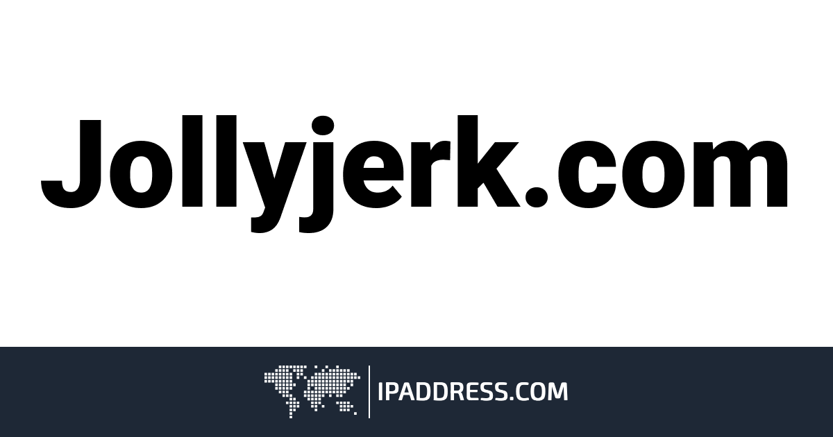 Jollyjerk.com: Scam Score, IP, & General Info