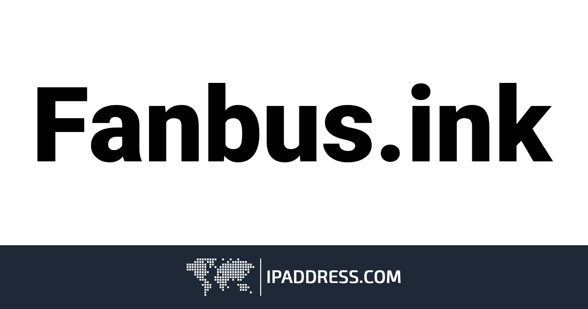 Fanbus.ink Scam Score, IP, & General Info