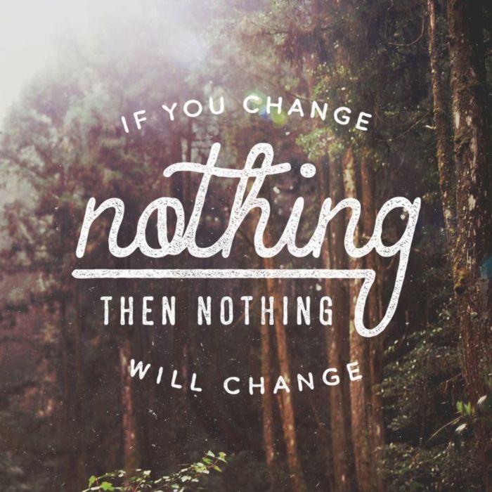 If you change nothing then nothing will change. Quotes