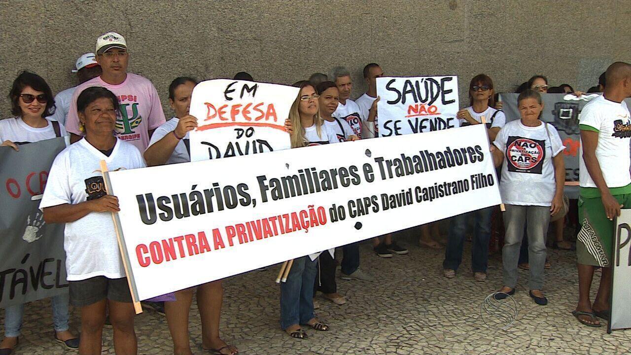 Funcionários do Caps de Aracaju protestaram contra a privatização das