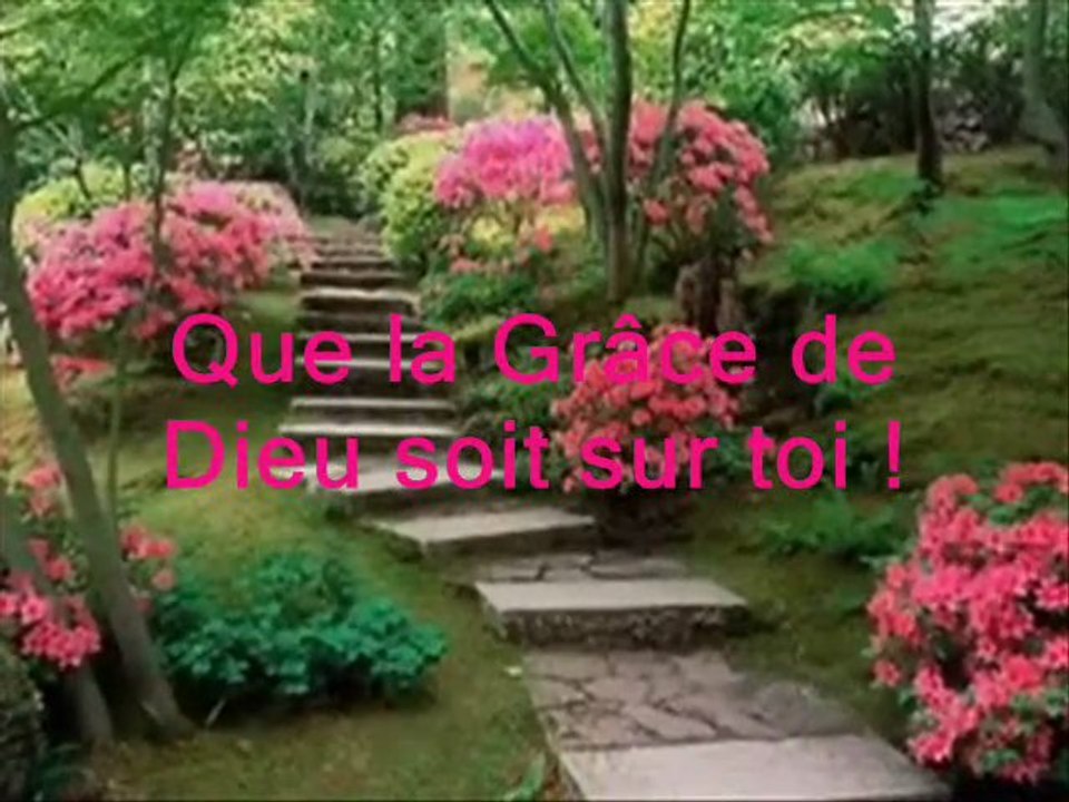 Que la Grâce de Dieu soit sur toi ! Vidéo Dailymotion