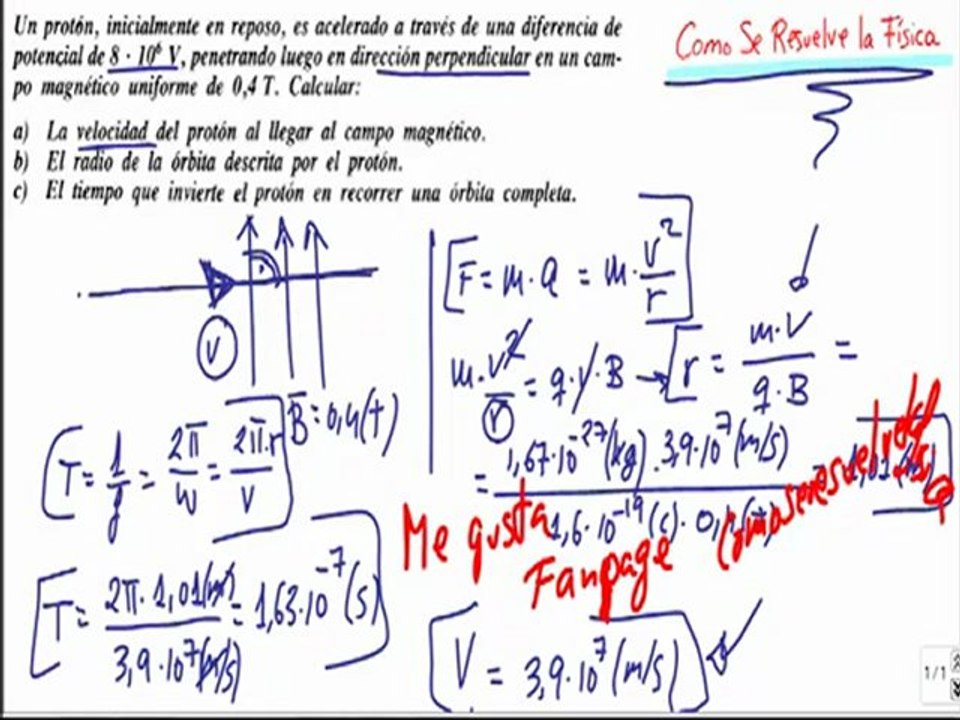 Calcular velocidad radio y periodo en un proton en movimiento Fisica