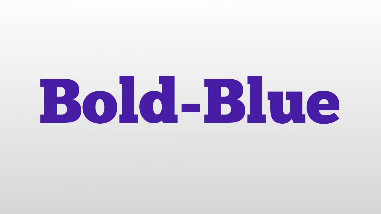 BoldBlue meaning and pronunciation video Dailymotion