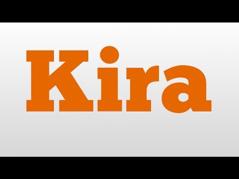 Kira meaning and pronunciation video Dailymotion