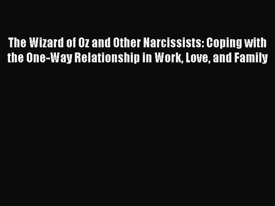 (PDF Download) The Wizard of Oz and Other Narcissists Coping with the